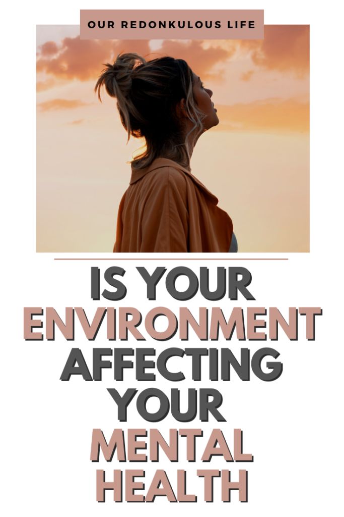 Environment affecting your Mental Health