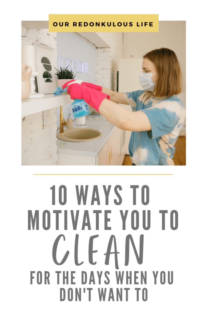 10 ways to motivate you to clean