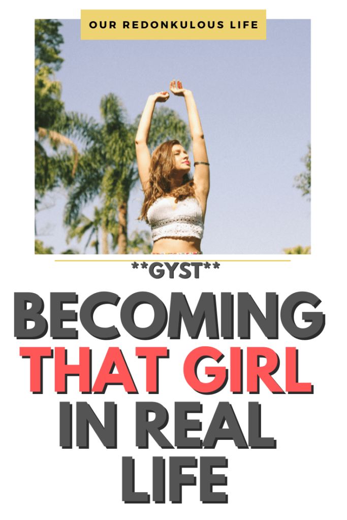 Becoming that girl