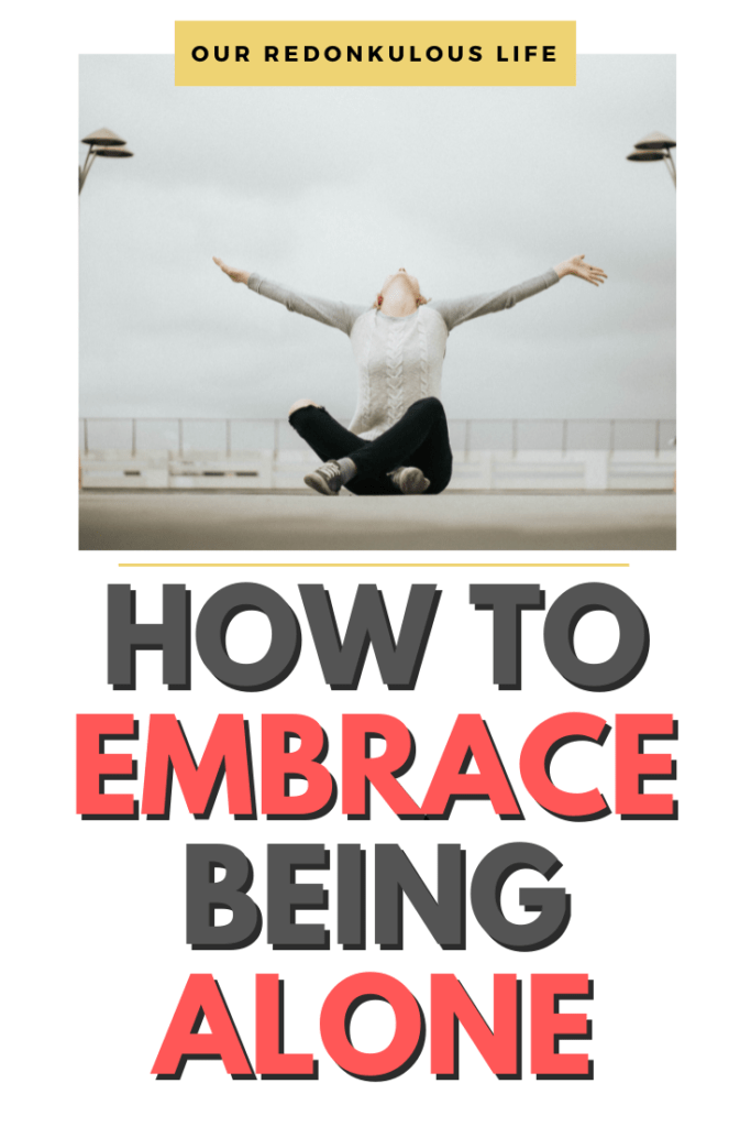 5 Things that Happen When You Embrace Being Alone