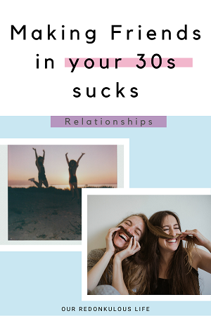 Making Friends In Your 30s