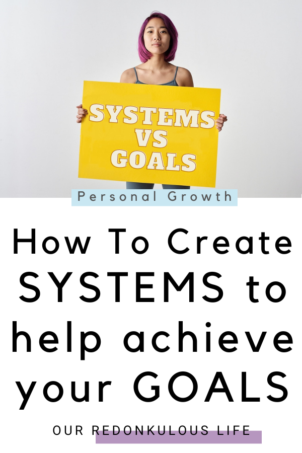 create systems for your goals