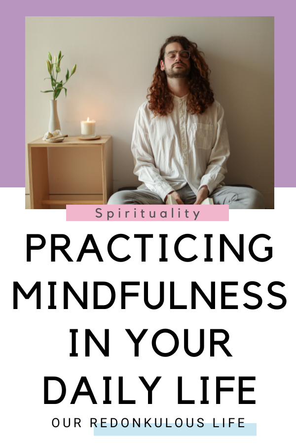 Ultimate Guide to Practicing Mindfulness